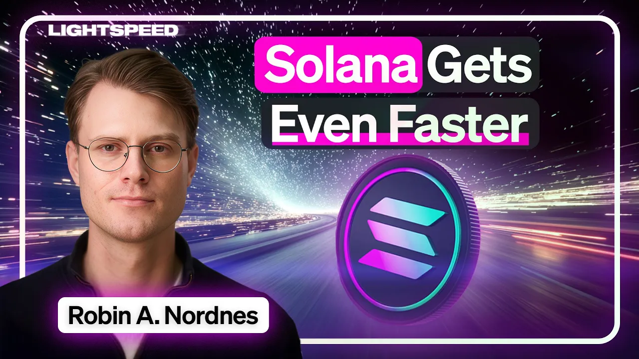 Lightspeed - Solana Gets Even Faster With Robin A. Nordnes